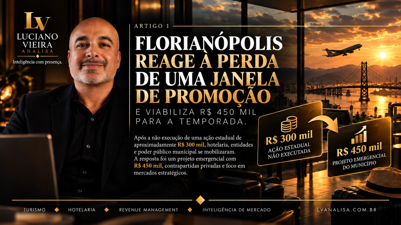 Florianópolis reage à perda de uma janela de promoção e viabiliza R$ 450 mil para a temporada