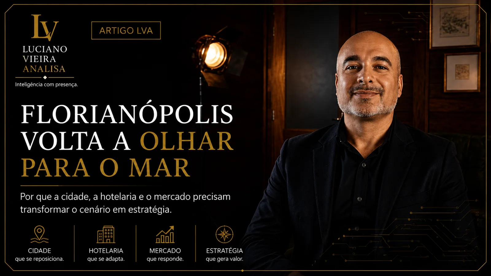 Florianópolis volta a olhar para o mar — cidade, hotelaria, mercado e estratégia.